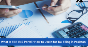 What Is FBR IRIS Portal? How to Use It for Tax Filing in Pakistan